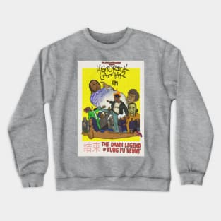 THE DAMN LEGEND OF KUNG FU KENNY Crewneck Sweatshirt